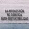 La autogestión no significa auto-sustentabilidad