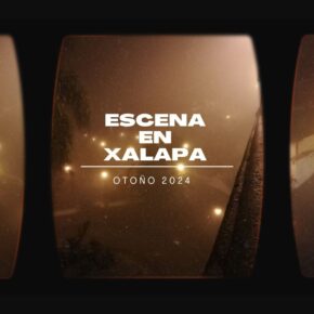 68. Escena en Xalapa: Otoño 2024