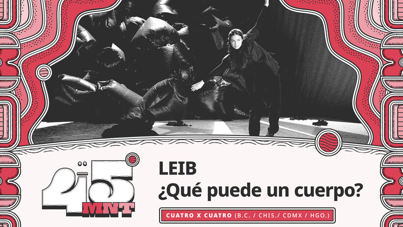 45MNT-Leib_Ecard-C La poética del cuerpo y la resistencia: El lenguaje de Shantí Vera y Cuatro X Cuatro